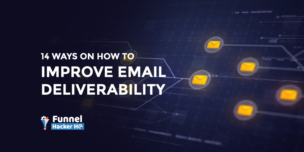 14 ways on how to improve email deliverability