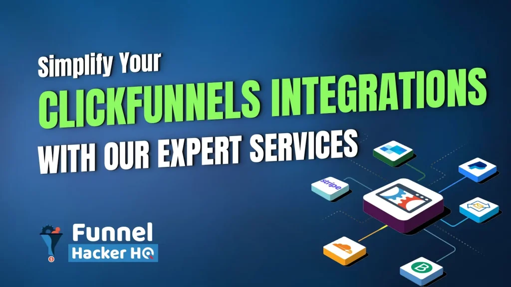 Simplify Your ClickFunnels Integrations with Our Expert Services