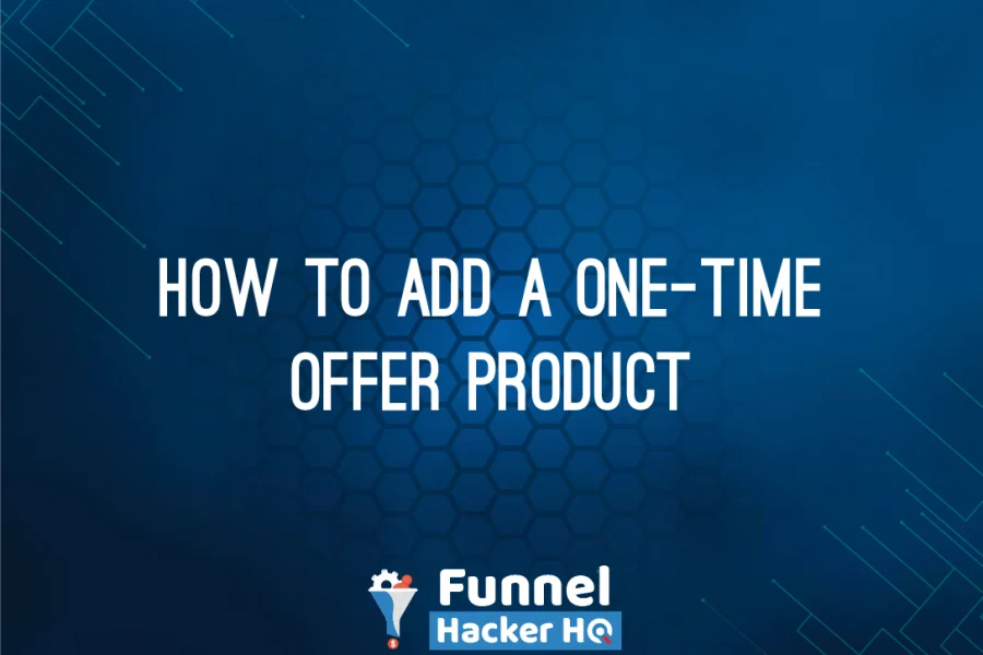 How to Add a One-Time Offer Product